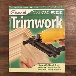 Trimwork by Sunset Books Staff (2009, Trade Paperback)